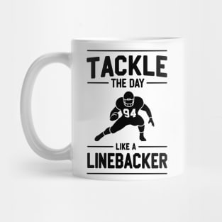 Tackle The Day Like a Linebacker Mug